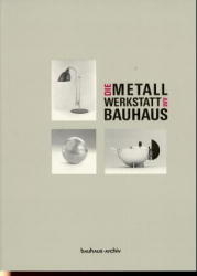 Metallwerkstatt und Bauhaus