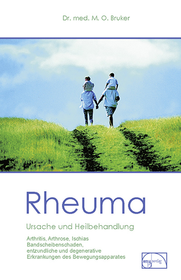 Rheuma - Ursache und Heilbehandlung - Max Otto Bruker