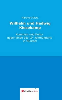 Wilhelm und Hedwig Kiesekamp - Hartmut Dietz