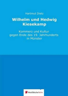Wilhelm und Hedwig Kiesekamp - Hartmut Dietz