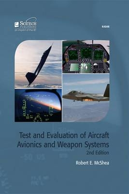 Test and Evaluation of Aircraft Avionics and Weapon Systems