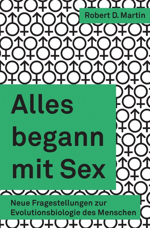 Alles begann mit Sex - Robert D Martin