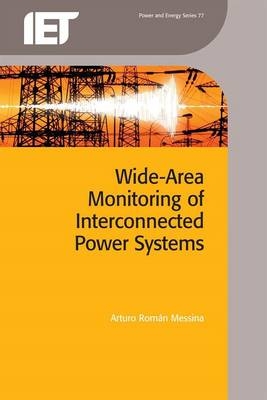 Wide Area Monitoring of Interconnected Power Systems -  Arturo Roman Messina