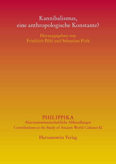 Kannibalismus, eine anthropologische Konstante? - 