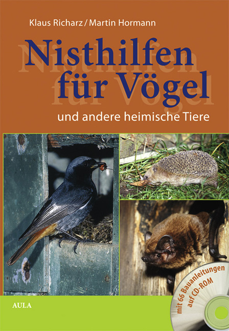 Nisthilfen f&uuml;r V&ouml;gel und andere heimische Tiere - Klaus Richarz, Martin Hormann