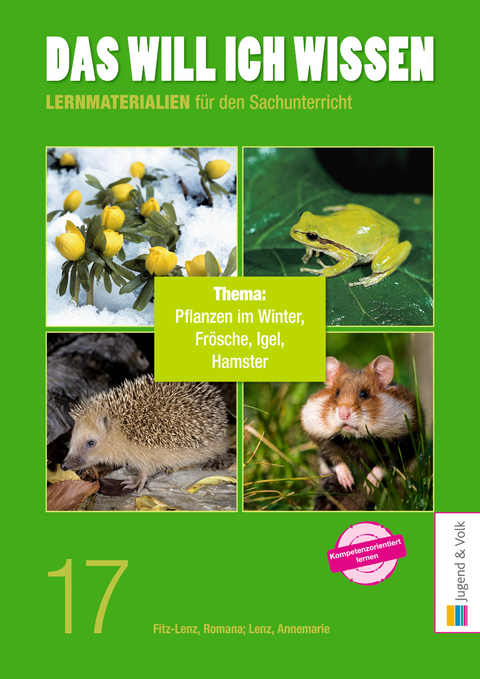 Das will ich wissen. Lernmaterialien f&uuml;r den Sachunterricht / Das will ich wissen 17 - Romana Fitz-Lenz, Annemarie Lenz