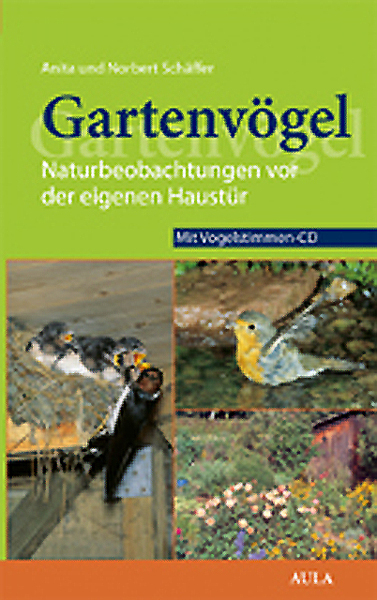 Gartenv&ouml;gel - Norbert Sch&auml;ffer, Anita Sch&auml;ffer