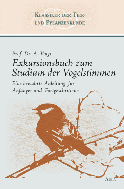 Exkursionsbuch zum Studium der Vogelstimmen - Alwin Voigt