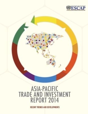 Asia-Pacific Trade and Investment Report 2014 - Economic and Social Commission for Asia and the Pacific