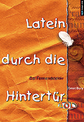 Latein durch die Hintert&uuml;r - Ernst Bury