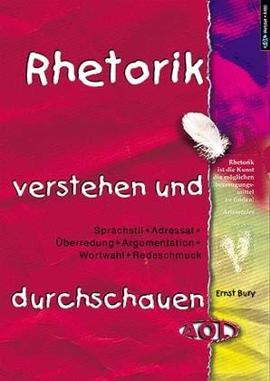 Rhetorik verstehen und durchschauen
