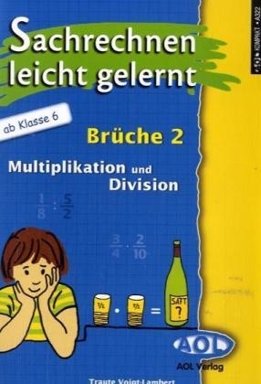 Sachrechnen leicht gelernt! Brüche 2