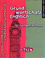 Grundwortschatz Englisch f&uuml;r Fortgeschrittene - Terry Moston