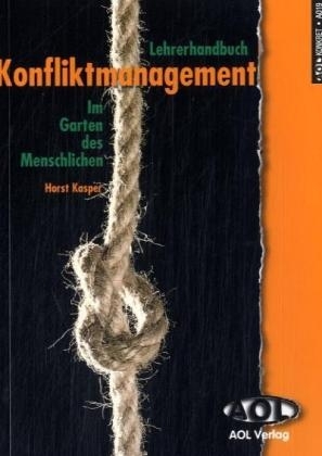 Lehrerhandbuch Konfliktmanagement - Horst Kasper