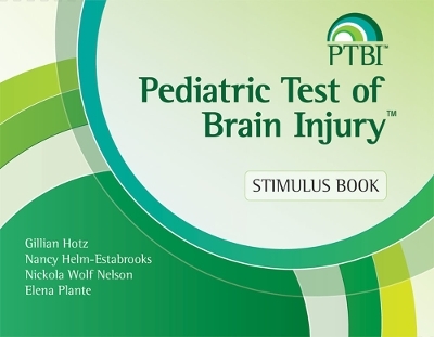 Pediatric Test of Brain Injury&trade; (PTBI&trade;) - Gillian Hotz, Nancy Helm-Estabrooks, Nickola Nelson, Elena Plante