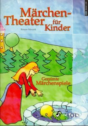 M&auml;rchen-Theater f&uuml;r Kinder - Renate Mrozek