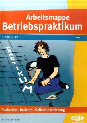 Arbeitsmappe Betriebspraktikum - Andreas B&ouml;wering