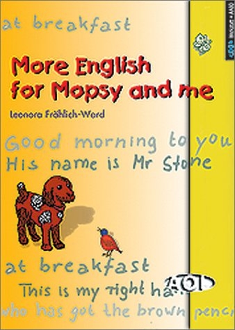 More English for Mopsy and me - Leonora Fr&ouml;hlich-Ward, Gisela Schmid-Sch&ouml;nbein, Anne Wollstein