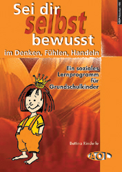 Sei dir selbst bewusst im Denken, F&uuml;hlen, Handeln - Bettina Rinderle