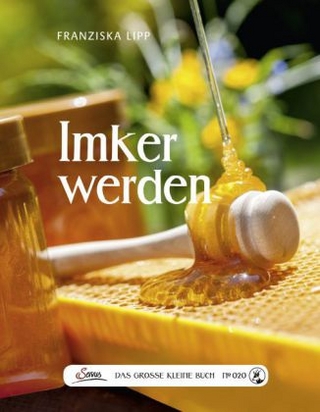 Das große kleine Buch: Imker werden