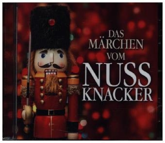 Das M&auml;rchen vom Nussknacker, 1 Audio-CD - E. T. A. Hoffmann