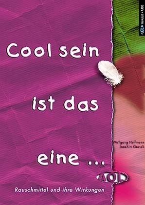 Cool sein ist das eine...