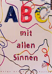 ABC mit allen Sinnen - Helga Grimm