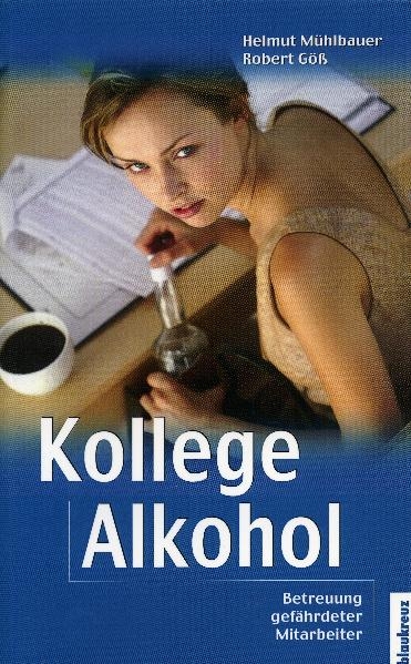 Kollege Alkohol - Robert G&ouml;ss