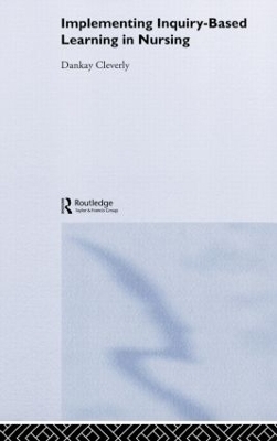 Implementing Inquiry-Based Learning in Nursing