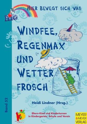 Windfee, Regenmax und Wetterfrosch - 