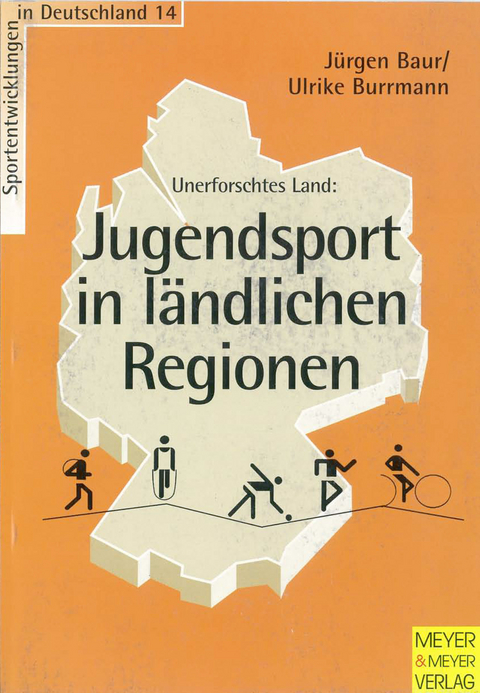 Jugendsport in l&auml;ndlichen Regionen - J&uuml;rgen Baur, Ulrike Burrmann