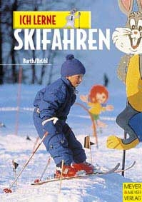 Ich lerne Skifahren - Katrin Barth, Hubert Br&uuml;hl