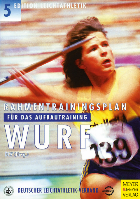 Rahmentrainingsplan f&uuml;r das Aufbautraining - Wurf - 