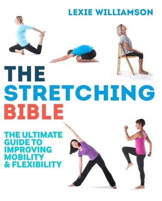 Stretching Bible -  Lexie Williamson