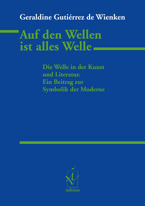 Auf den Wellen ist alles Welle - Geraldine Guti&eacute;rrez de Wienken