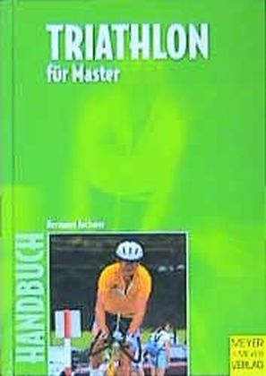 Handbuch - Triathlon f&uuml;r Master - Hermann Aschwer