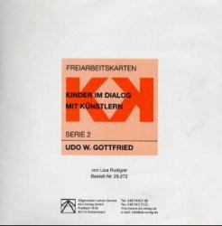 Freiarbeitskarten: Kinder im Dialog mit K&uuml;nstlern - Udo W Gottfried