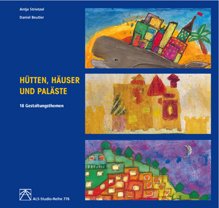 Hütten, Häuser und Paläste