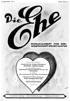 Die Ehe. Berlin 1. 1926, 1 (Juni) - 8. 1933, 3 (März)