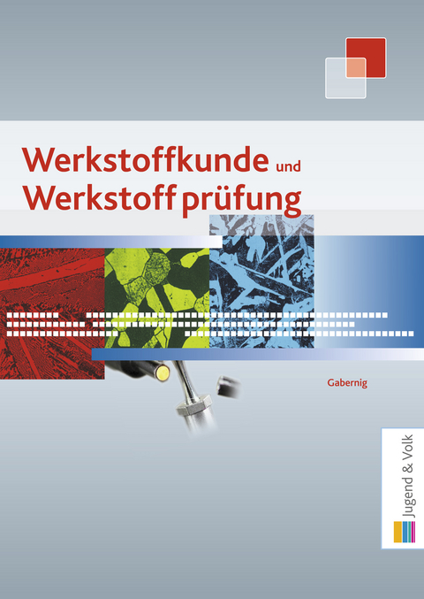 Werkstoffkunde und Werkstoffpr&uuml;fung - Heinz Gabernig