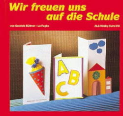 Wir freuen uns auf die Schule