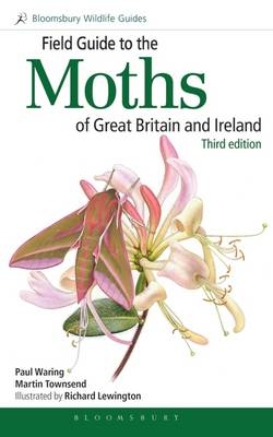 Field Guide to the Moths of Great Britain and Ireland -  Martin Townsend,  Paul Waring