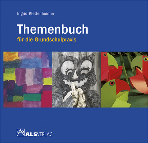 Themenbuch f&uuml;r die Grundschulpraxis - Ingrid Klettenheimer