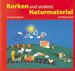Korken und anderes Naturmaterial - Marianne Br&uuml;ssing