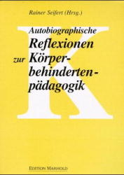 Autobiographische Reflexionen zur Körperbehindertenpädagogik