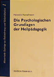 Die Psychologischen Grundlagen der Heilpädagogik
