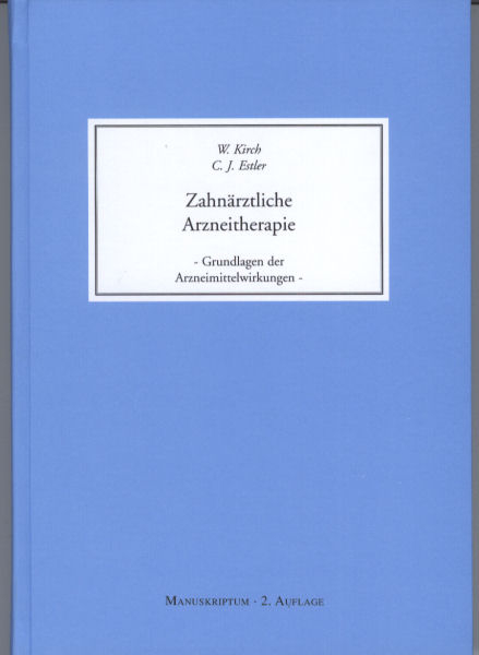 Zahn&auml;rztliche Arzneitherapie - W Kirch, C J Estler