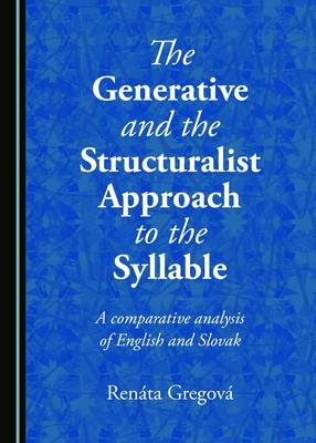 Generative and the Structuralist Approach to the Syllable -  Renata Gregova