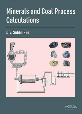 Minerals and Coal Process Calculations -  D.V. Subba Rao