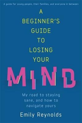 Beginner's Guide to Losing Your Mind